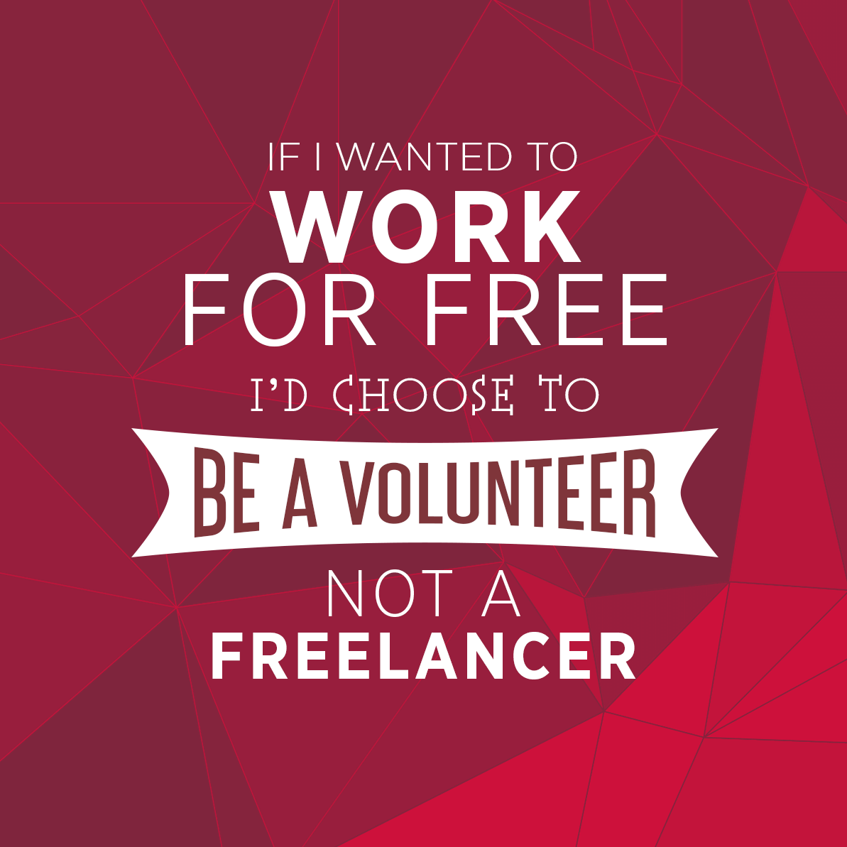 Freelance Work, Work for Free