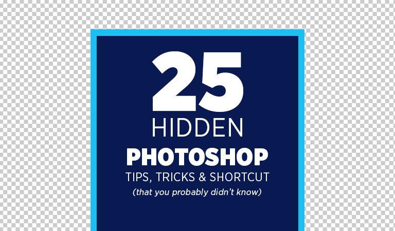 You Probably Didn’t Know These 25 Unknown Photoshop Tips, Tricks & Shortcuts