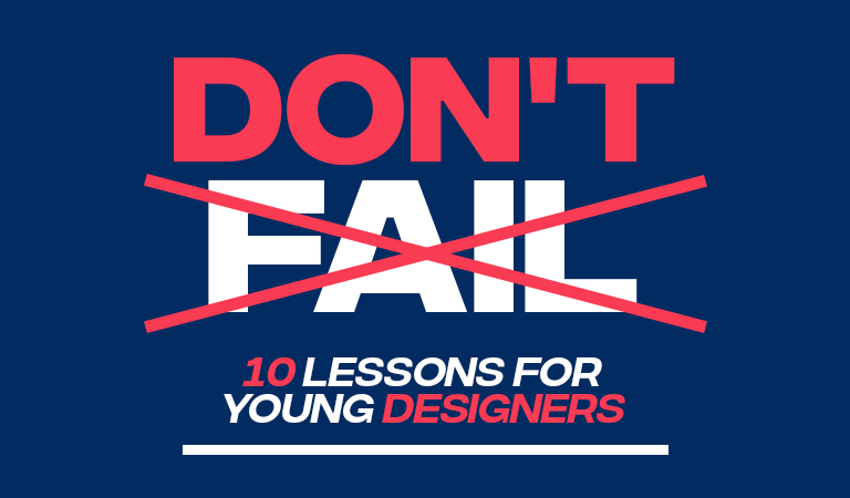 10 Lessons for Young Designers