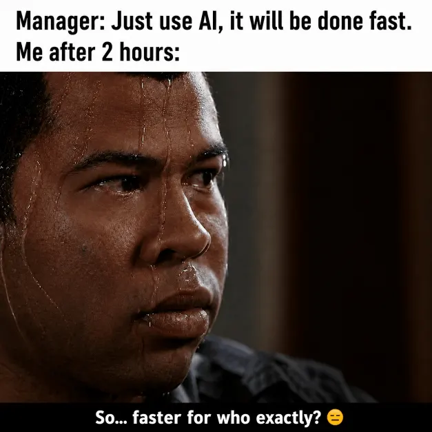 Ai replace desingers Meme Funny AI meme showing a stressed and sweaty man after spending 2 hours fixing AI-generated design mistakes despite being told AI would make the work faster.