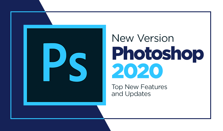 Photoshop 2020 top New Features and Updates