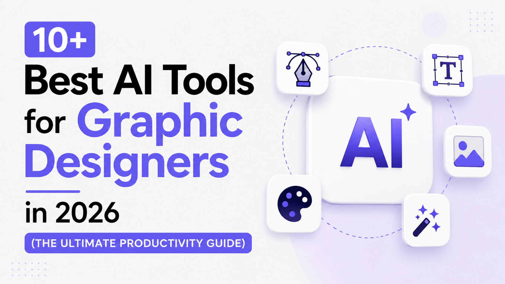 10+ Best AI Tools for Graphic Designers
