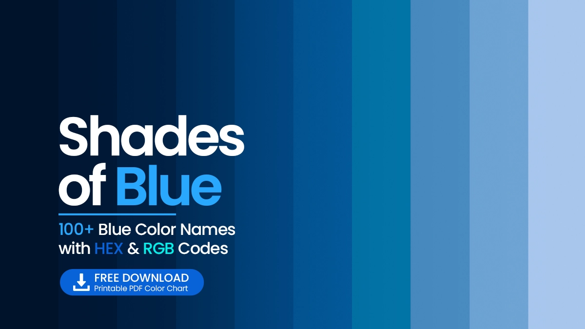 Shades of Blue: 100+ Blue Color Names with HEX & RGB Codes